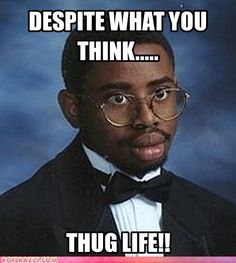 thug life.jpg