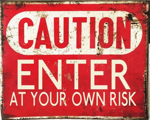 caution-enter-at-your-own-risk-metal-vintage-wall-sign-retro-art-2691-p.jpg