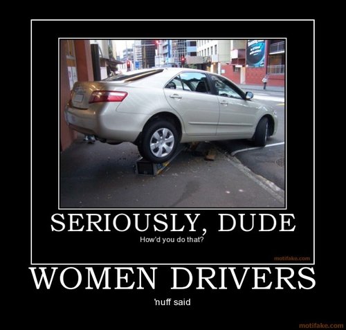 women-drivers-women-drivers-fail-how-the-fuck-crash-car-demotivational-poster-1224320693.jpeg
